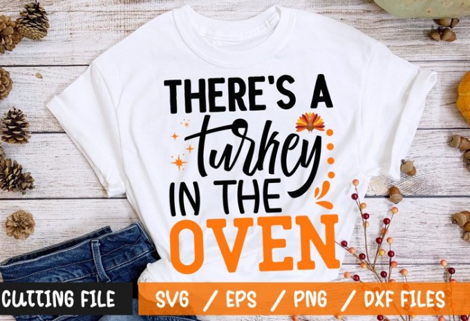 Theres a turkey in the oven t-shirt design