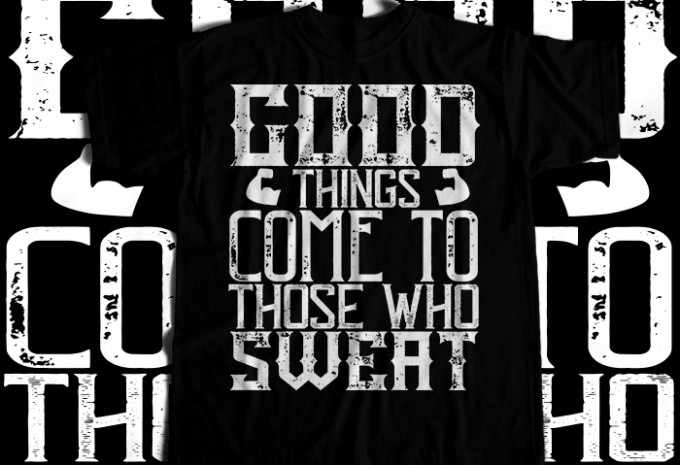 Good things come to those who sweat