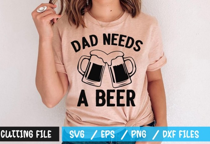 Dad needs a beer t-shirt design