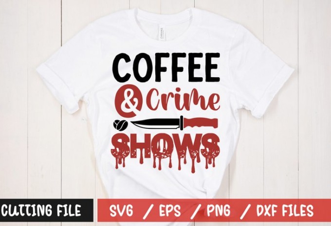 Coffee & crime shows t-shirt design