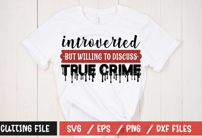 Introverted but willing to discuss true crime t-shirt design