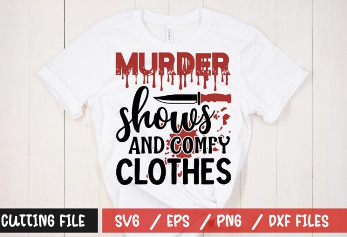murder shows and comfy clothes t-shirt design