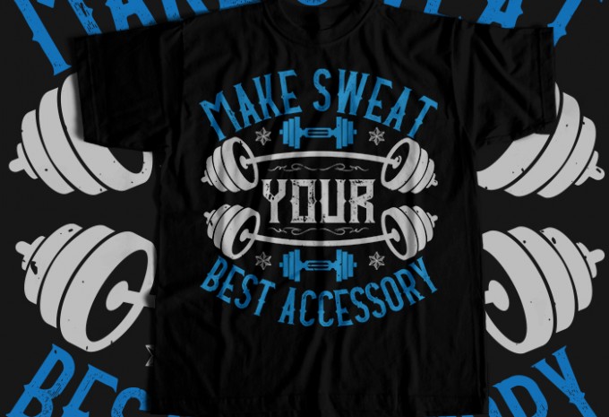 Make Sweat Your Best Accessory