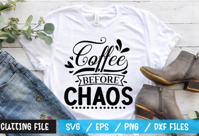 Coffee before chaos t-shirt design