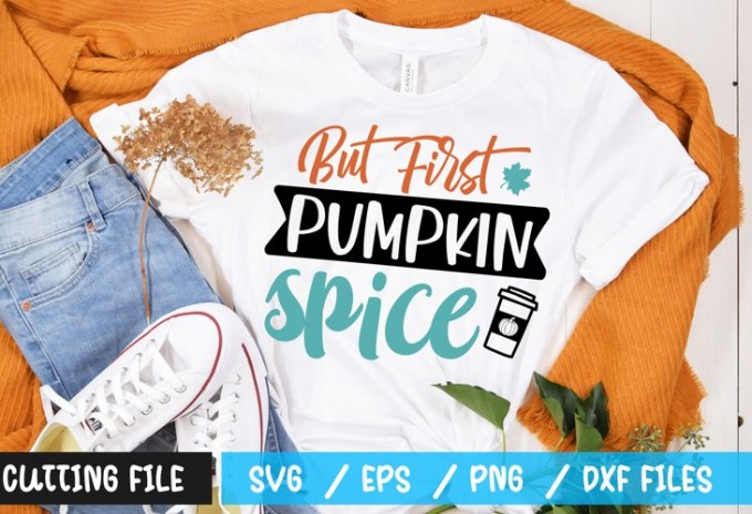 but first pumpkin spice t-shirt design
