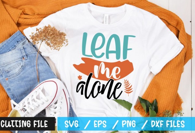leaf me alone t-shirt design