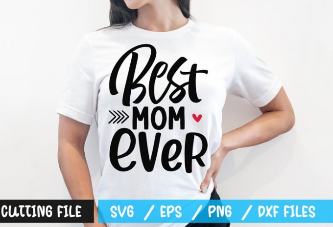 Best mom ever t-shirt design