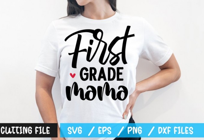 First grade mama t-shirt design