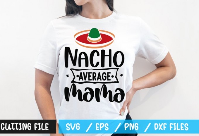 Nacho average mama t-shirt design
