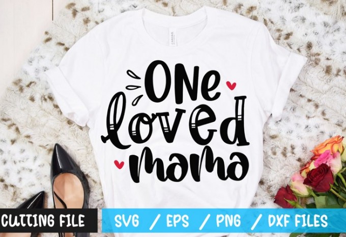 One loved mama t-shirt design