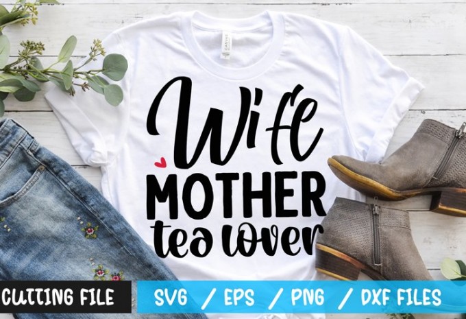 Wife mother tea lover t-shirt design