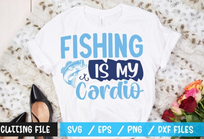 Fishing Is My Cardio t-shirt design