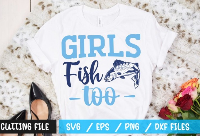 Girls fish too t-shirt design