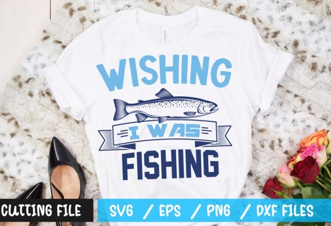 Wishing I was Fishing t-shirt design