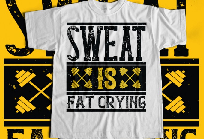 Sweat is Fat Crying