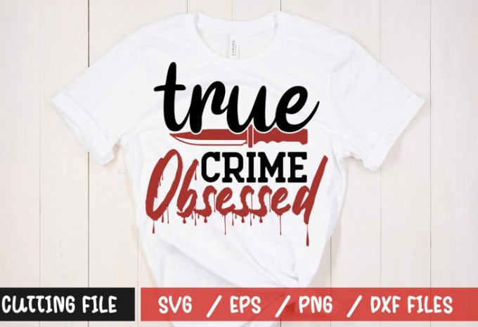 True Crime SVG Bundle, Sublimation SVG design, women Svg