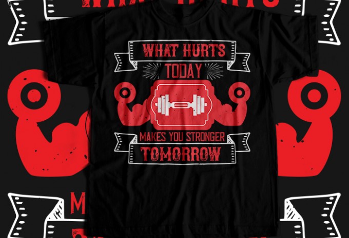 What hurts today makes you stronger tomorrow