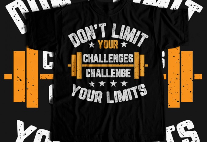 Don't Limit Your Challenges Challene Your Limits T-shirt Design