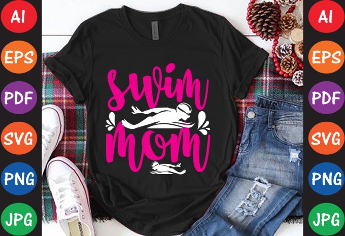 Swim Mom - Mom-Mother's T-shirt And SVG Design