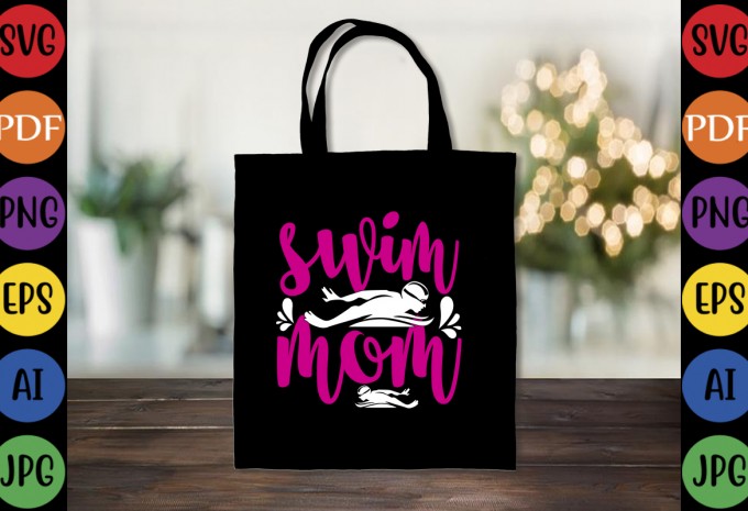 Swim Mom - Mom-Mother's T-shirt And SVG Design