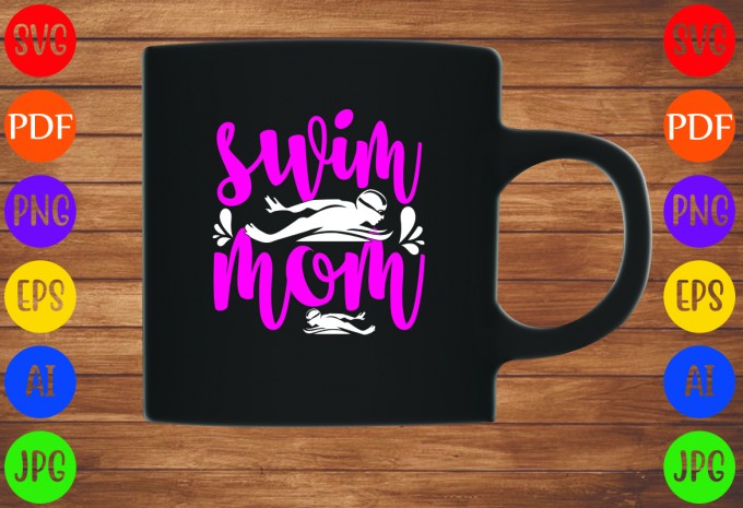 Swim Mom - Mom-Mother's T-shirt And SVG Design