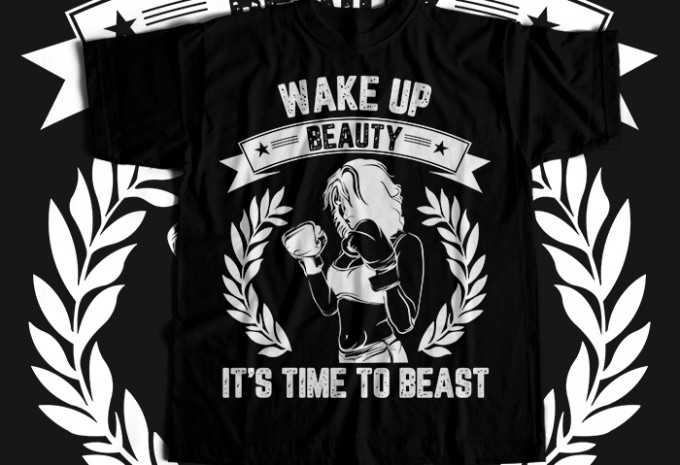 Wake Up Beauty It's TIme To Beast T-shirt Design