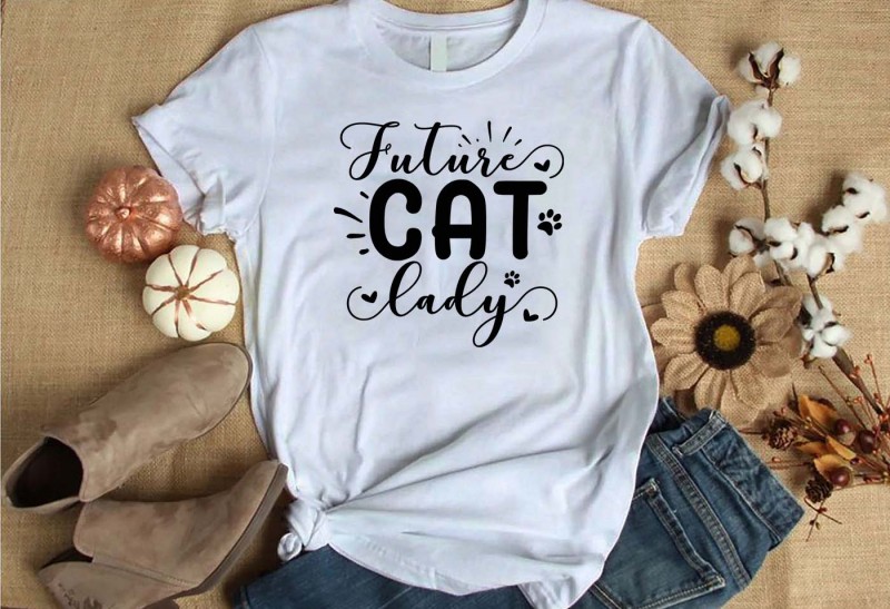 Future cat lady t-shirt design for commercial use