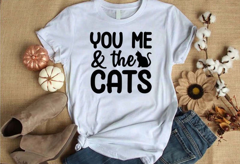 You me & the cats t-shirt design for commercial use