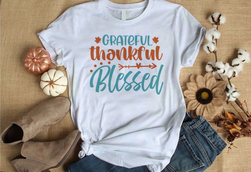 grateful thankful blessed t-shirt design for commercial use