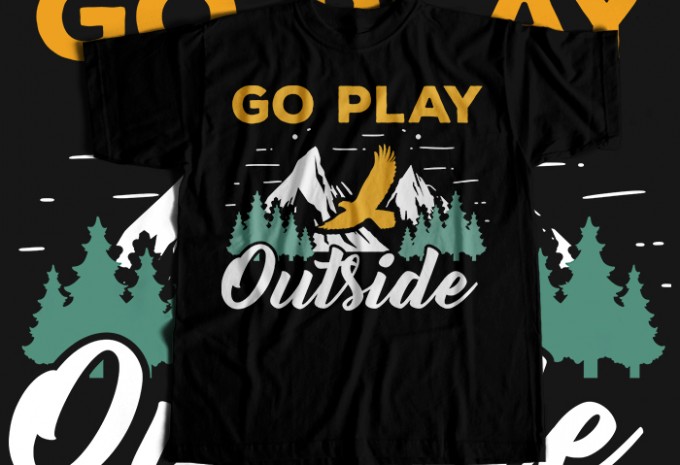 Go play outside T-shirt Design