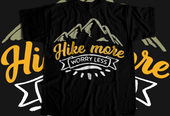 Hike more worry less T-shirt Design