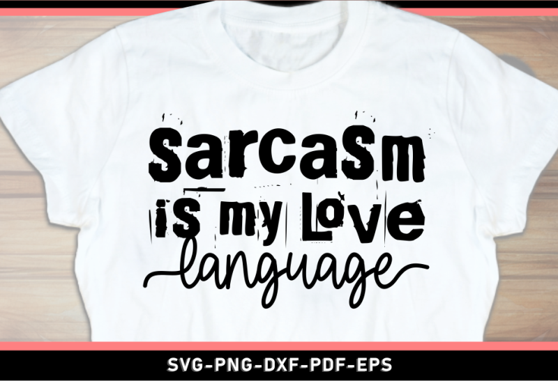 Funny sarcastic quotes SVG bundle, sarcasm sublimation PNG t shirt designs