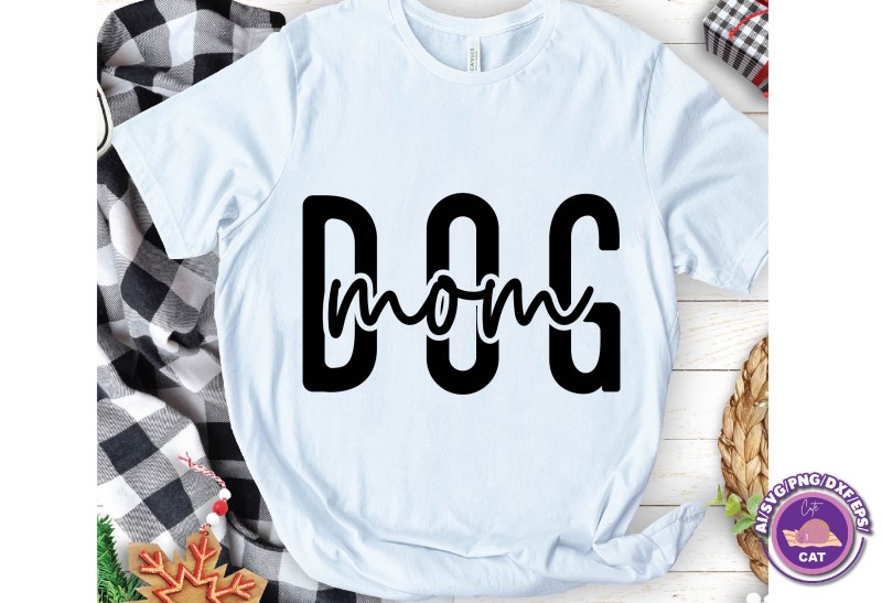 Dog Mom typography svg png tshirt design