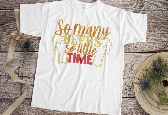 So Many Beers So Little Time T-shirt Design