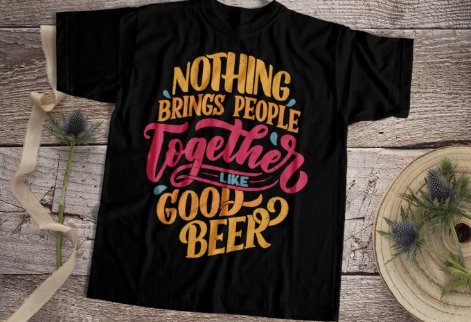 Nothing Brings People Together Like Good Beer T-shirt Design