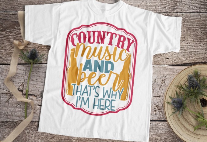 Country Music And Beer That's Why I'm Here T-shirt Design