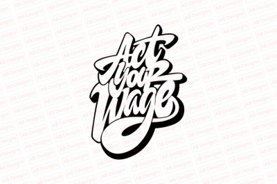 Act your wage T-Shirt Design