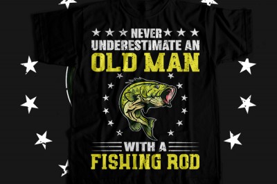 Never underestimate an old man with a fishing rod T-shirt Design