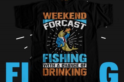 Weekend forcast fishing with a change of drinking T-shirt Design