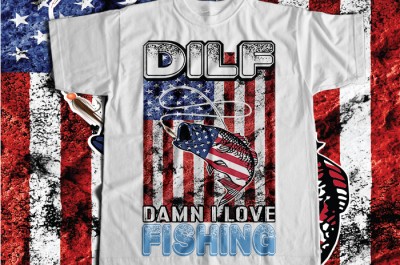 DILF damn i love fishing T-shirt Design