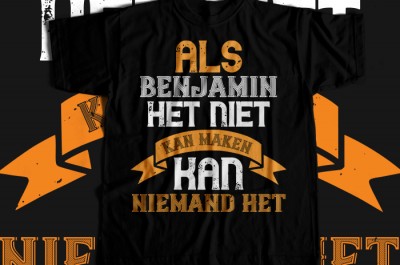 Als benjamin het niet kan maken T-shirt Design
