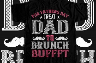 For fathers day treat dad to T-shirt Design