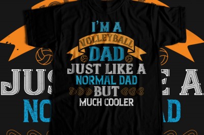 I'm avolleyball dad just like a normal dad T-shirt Design