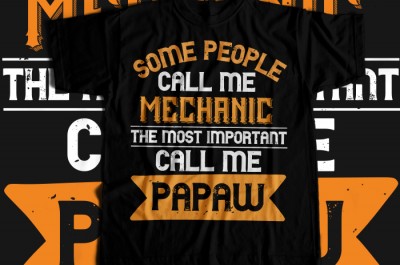 Some people call me mechanic the most importent T-shirt Design
