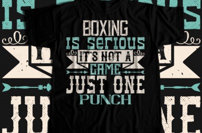 Boxing is serious. It's not a game. Just one punch T-shirt Design