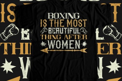 Boxing is the most beautiful thing after women T-shirt Design