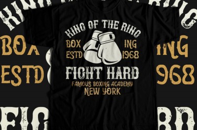 King Of The Ring Boxing Estd 1968 Fight Hard Famous Boxing Academy New York T-shirt Design