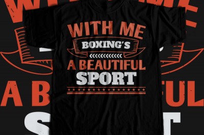 With me, boxing's a beautiful sport T-shirt Design