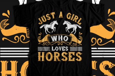 Just a girl who loves horses T-shirt Design