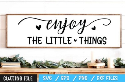 Enjoy The Little Things SVG 2
